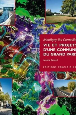 Montigny-lès-Cormeilles. Vie et projets d'une commune du Grand Paris, Jeanne Bazard