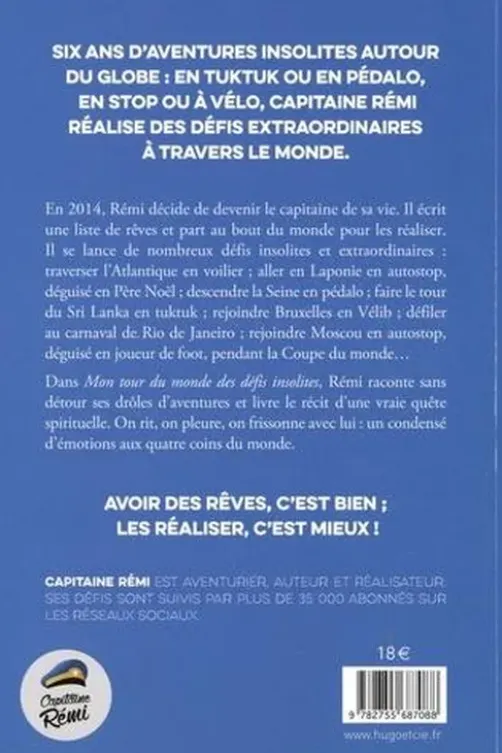 Mon tour du monde des défis insolites, Capitaine Rémi