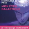 Mon éveil galactique, Emmanuelle Pries
