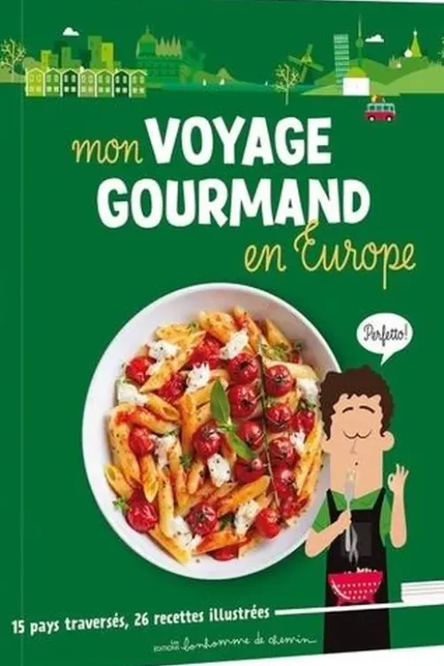 Mon voyage gourmand en Europe, Stéphanie Bioret