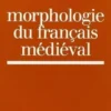 Morphologie du français médiéval, Gaston Zink