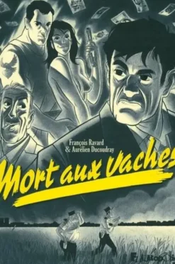 Mort aux vaches, Aurélien Ducoudray