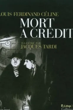Mort à crédit, Louis-Ferdinand Céline