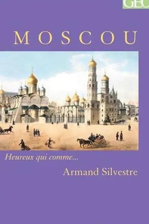 Moscou, Armand Silvestre