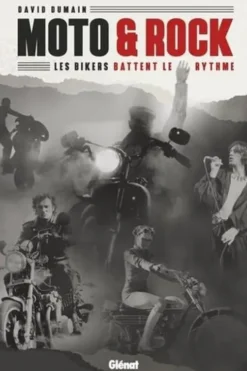 Moto & Rock. Les bikers battent le rythme, David Dumain