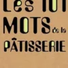 101 mots de la pâtisserie, Michel Tanguy
