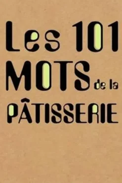101 mots de la pâtisserie, Michel Tanguy