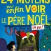24 moyens pour enfin voir le Père Noël ou pas !, Amélie Antoine