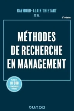 Méthodes de recherche en management. 5e édition, Raymond-Alain Thiétart