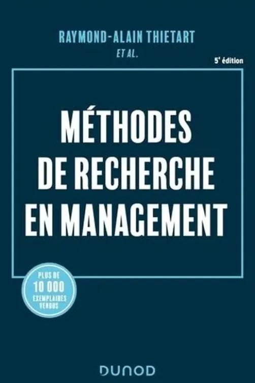 Méthodes de recherche en management. 5e édition, Raymond-Alain Thiétart