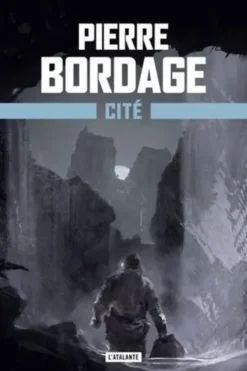 Métro Paris 2033 Tome 3 : Cité, Pierre Bordage