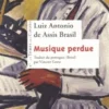 Musique perdue, Luiz Antonio de Assis Brasil