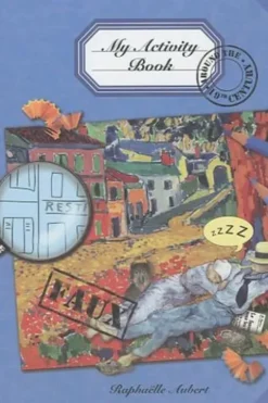 My Activity Book Around the 19th Century, Raphaëlle Aubert