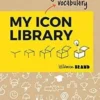 My Icon Library. Edition en anglais, Willemien Brand