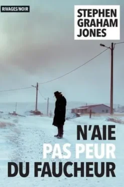 N'aie pas peur du faucheur, Stephen Graham Jones