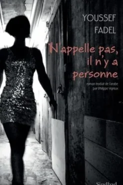 N'appelle pas, il n'y a personne, Youssef Fadel