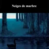 Neiges de marbre, Mohammed Dib