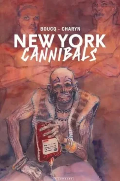 New York Cannibals. Edition spéciale en noir & blanc, François Boucq