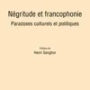 Négritude et francophonie. Paradoxes culturels et politiques, Pierre Akinwande