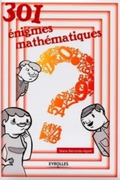 301 énigmes mathématiques, Marie Berrondo-Agrell