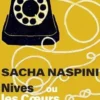 Nives ou les coeurs volatils, Sacha Naspini