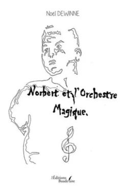 Norbert et l'orchestre magique, Noël Dewinne
