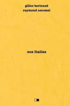 Nos Italies, Gilles Bertrand
