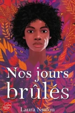 Nos jours brûlés Tome 1, Laura Nsafou