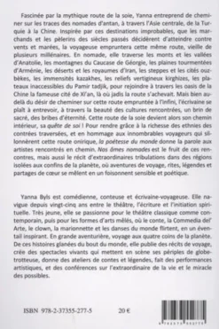 Nos âmes nomades. Sur la route de la soie, de la Turquie à la Chine, Yanna Byls