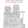 Notre-Dame. Une affaire d'Etat, Didier Rykner
