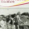 Notre enfance en Bretagne années 60 et 70, Gilles Garidel