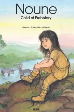 Noune, Child of Prehistory. Edition en anglais, Gemma Sales