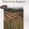 Nourrir les hommes. Manuel et dissertations corrigées, Gabriel Wackermann
