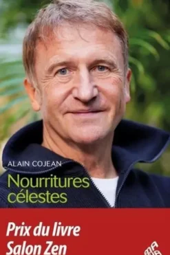 Nourritures célestes. L'éveil d'un pionnier de la restauration, Alain Cojean