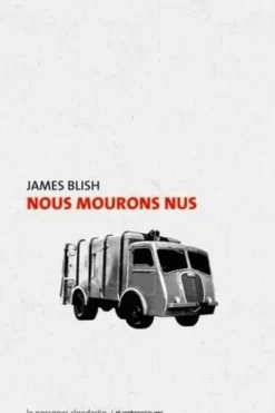 Nous mourons nus, James Blish