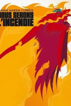 Nous serons l'incendie. Edition collector, Jeanne Mariem Corrèze