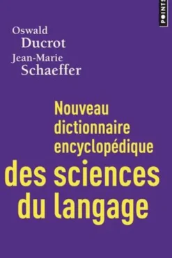 Nouveau dictionnaire encyclopédique des sciences du langage, Oswald Ducrot