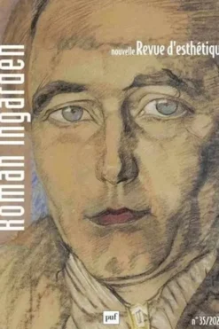 Nouvelle revue d'esthétique N° 35/2025 : Roman Ingarden. Esthétique et littérature, PUF