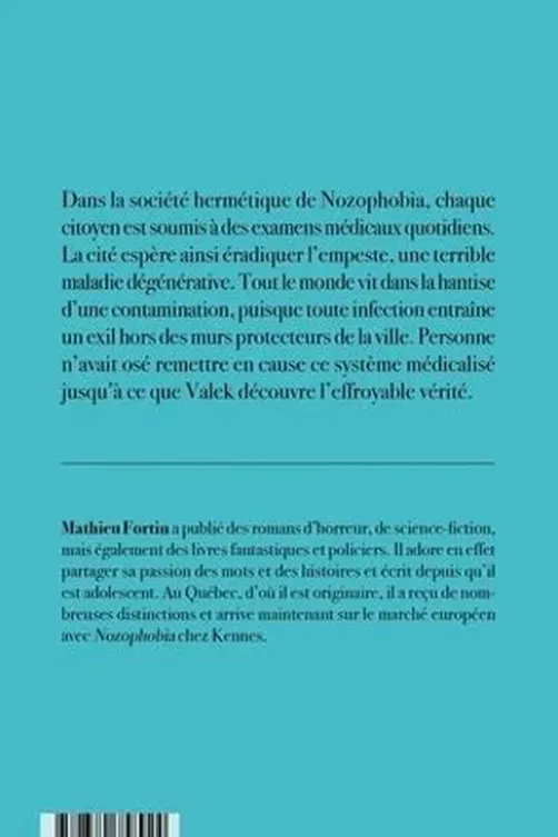Nozophobia, Mathieu Fortin