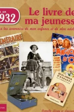 Nés en 1932, le livre de ma jeunesse. Tous les souvenirs de mon enfance et de mon adolescence, Armelle Leroy
