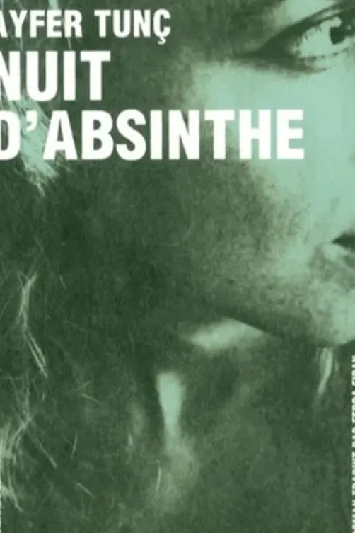 Nuit d'absinthe, Ayfer Tunç