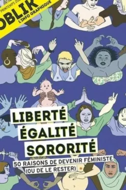 Oblik N° 5/Printemps 2021 : Liberté égalité sororité. 50 raisons de devenir féministe (ou de le rester), Laurent Jeanneau