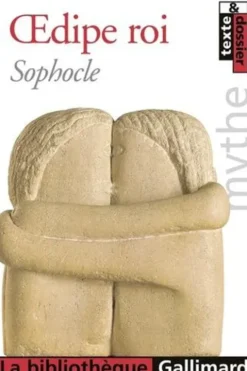 OEDIPE ROI SUIVI DE PROLONGEMENTS. ETUDE DU MYTHE D'OEDIPE A TRAVERS LES AGES, Sophocle