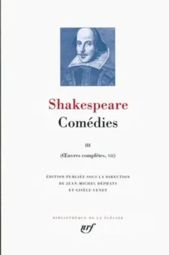 Oeuvres complètes. Volume 7, Comédies Tome 3, Edition bilingue français-anglais, William Shakespeare