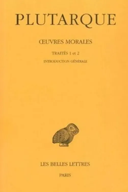 Oeuvres morales. Tome 1, 1e partie, Traités 1-2, De l'éducation des enfants ; Comment lire les poètes, Edition bilingue français-grec ancien, Plutarque