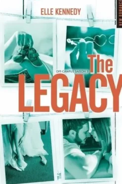 Off-Campus Tome 5 : The legacy, Elle Kennedy