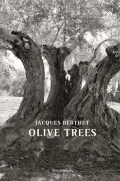 Olive Trees. Edition bilingue français-anglais, Jacques Berthet