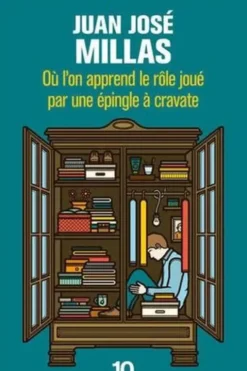 Où l'on apprend le rôle joué par une épingle à cravate, Juan José Millas