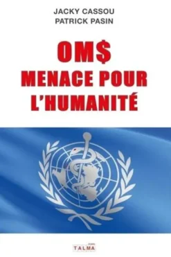 OMS, menace pour l'Humanité, Jacky Cassou