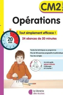 Opérations CM2. Tout simplement efficace ! 24 séances de 20 minutes, Pierre Tribouillard